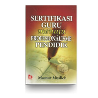 Sertifikasi Guru Menuju Profesionalisme Pendidik