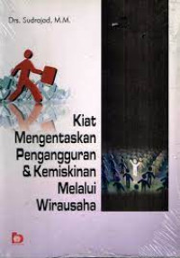 Kiat Mengentaskan Pengangguran & Kemiskinan Melalui Wirausaha