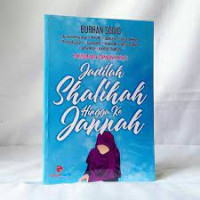 Muslimah Zaman Now : Jadilah Shalihah Hingga Ke Jannah