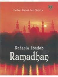 Rahasia Ibadah Ramadhan