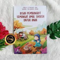 Kisah Pembangkit Semangat Amal Sholeh untuk Anak