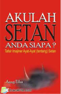 Akulah Setan Anda Siapa ?