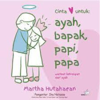 Cinta untuk Ayah, Bapak, Papi, Papa Warisan Kehidupan Dari ayah.